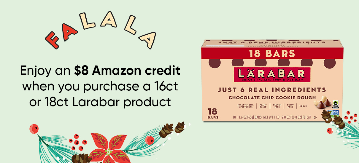 Enjoy an $8 Amazon credit when you purchase 16ct or 18ct Larabar products.